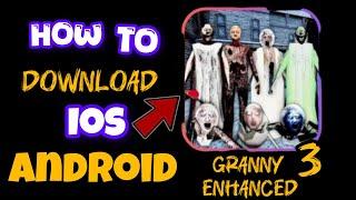 Granny 3 enhanced iOS + Android | IOS Android Granny 3 enhanced download | Inject app download