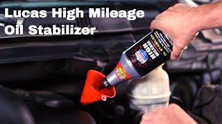 Lucas High Mileage Oil Stabilizer to help lubricate your worn engine