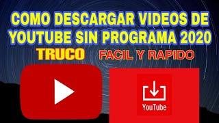 Como Descargar Vídeos De YouTube Rápido Sin Programas 2020