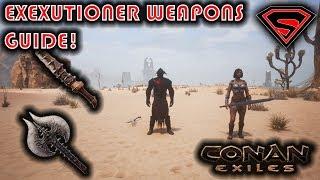 CONAN EXILES EXECUTIONER WEAPONS - EXECUTIONER AXE & EXECUTIONER'S BLADE