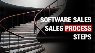 The Sales Process When Selling Software to Businesses