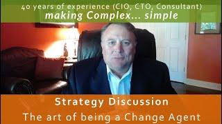 The Art of being an IT Change Agent.  Learn 5 key steps to IT change in your organization [2236.345]