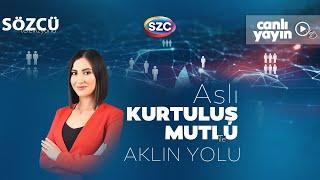 Aslı Kurtuluş Mutlu ile Aklın Yolu | Enflasyon, Erken Seçim, CHP, Sosyal Medya Yasakları