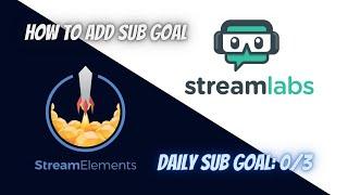 HOW TO ADD SUB GOAL ON STREAMELEMENTS