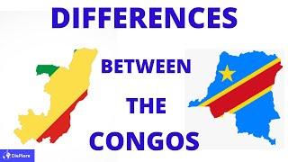The DIFFERENCES Between The Republic of CONGO and The Democratic Republic of CONGO