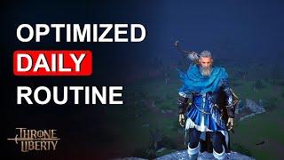 My Optimized and Efficient Daily and Weekly Routine in Throne and Liberty