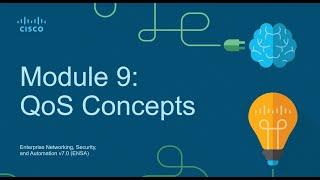 CCNA3 Module 9: QoS Concepts - Enterprise Networking Security and Automation (ENSA)