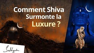 Comment Shiva a surmonté le désir