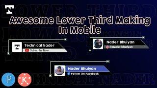 How To Make Animated Lower Thirds In Mobile || Lower Third Making Tutorial || Technical Nader ||