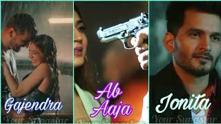 Ab Aaja|Full Screen Whatsapp Status|Gajendra Verma|Jonita Gandhi|Your Sungstar