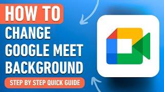 How to Change Background in Google Meet on Mobile (Easy Tutorial)