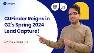 CUFinder Reigns in G2’s Spring 2024 Lead Capture