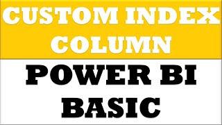 How to Add Custom Index Column in Power BI Desktop