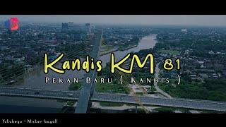 Kandis KM 81 - pasar minggu | Lagu batak coveran parjalang sedih