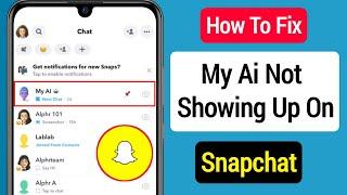 How To Fix My Ai Not Showing Up On Snapchat || Fix My Ai Option Not Showing in Snapchat