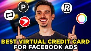 Best Virtual Credit Card For Facebook Ads (2024) - Watch Before Choose!