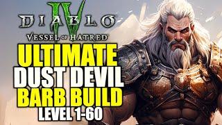 Diablo 4 BEST Barbarian Leveling Build for Season 6 Vessel Of Hatred - ULTIMATE Dust Devils Build