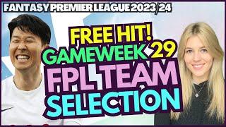 FPL GW29 Free Hit Team Selection! | Son/Watkins/Toney Captain? | Fantasy Premier League 23/24