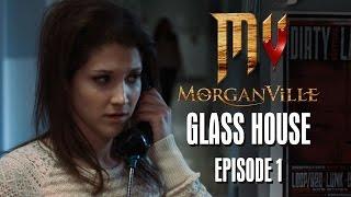 Morganville: The Series - Episode 1: "Glass House" - HALLOWEEK