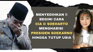 MENYEDIHKAN!!! INI ALASAN CIA & ORDE BARU MELENYAPKAN BUNG KARNO