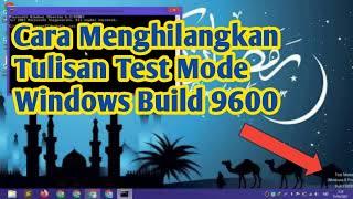 Cara Menghilangkan Tulisan Test Mode Windows 8 Build 9600