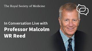 RSM In Conversation Live with Professor Malcolm WR Reed