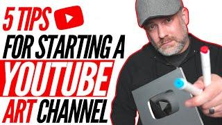 How To Start an Art Channel on YouTube: 5 Tips Nobody Tells YouTube Artists!