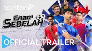 Enam Sebelah | Official Trailer | Tonton