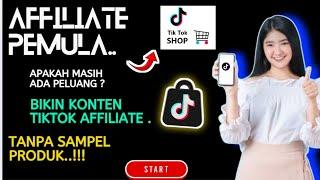 AFFILIATE TIKTOK PEMULA TANPA SAMPEL PRODUK ! APAKAH MASIH BISA