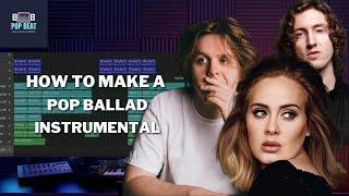 How To Make A Pop Ballad Instrumental | Pop Beat Breakdown