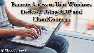 Remote Access to Your Windows Desktop Using RDP and CloudConnexa