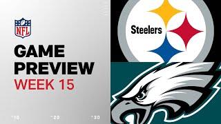 Pittsburgh Steelers vs. Philadelphia Eagles | 2024 Week 15 Game Preview