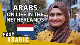 What Do Arabs Think of Life in the Netherlands? | Easy Arabic 1