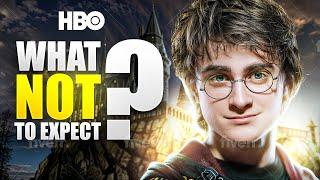 Harry Potter HBO's Series What NOT to expect!