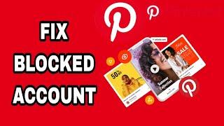 How To Fix And Solve Pinterest Blocked Account | Final Solution