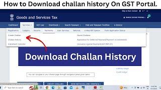 How to Download Challan history on GST Portal || #gstportal