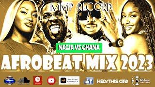 AFROBEAT 2023 MIX VIDEO | GHANA-NAIJA /CLUB BANGER  (REMIX)