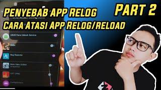 Penyebab Applikasi Relog dan Cara Mengatasinya Semua Smartphone bisa | Part 2