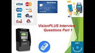 VisionPlus Interview Question Part 1 | VisionPLUS