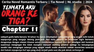 C11. Abang Sangat Takut ‼️cerita novel terbaru  novel romantis terbaru 