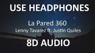 Lenny Tavarez - La Pared 360 Ft. Justin Quiles ( 8D Audio / Subs ) 