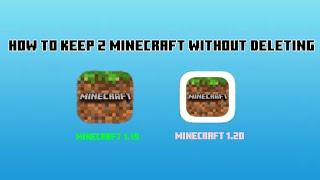 How to keep  2 Minecraft without deleting