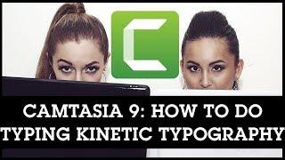 Camtasia 9 How To Do Typing Text // Kinetic Typography Tutorial