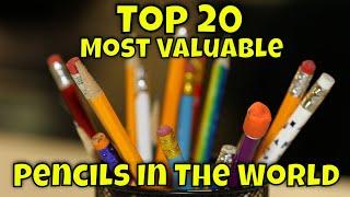 Top 20 Most Valuable Pencils In The World