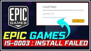 How to Fix Epic Games Error IS-0003 || Install Failed: Could Not Create Directory [Windows 11/10]