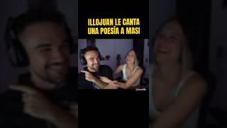 ILLOJUAN le DEDICA una POESÍA a MASI #illojuan #masi #poesia #twitch #directo #Imdshow #risa #feliz