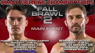 MMAX10   Robert Casper VS Brandon Wood