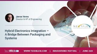 NextFlex | Hybrid Electronics Integration – A Bridge Between Packaging and Systems