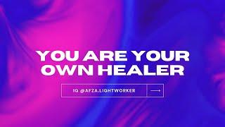 You Are Your Own Healer