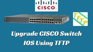 How to IOS Upgrade CISCO Switch Using TFTP | C2960
